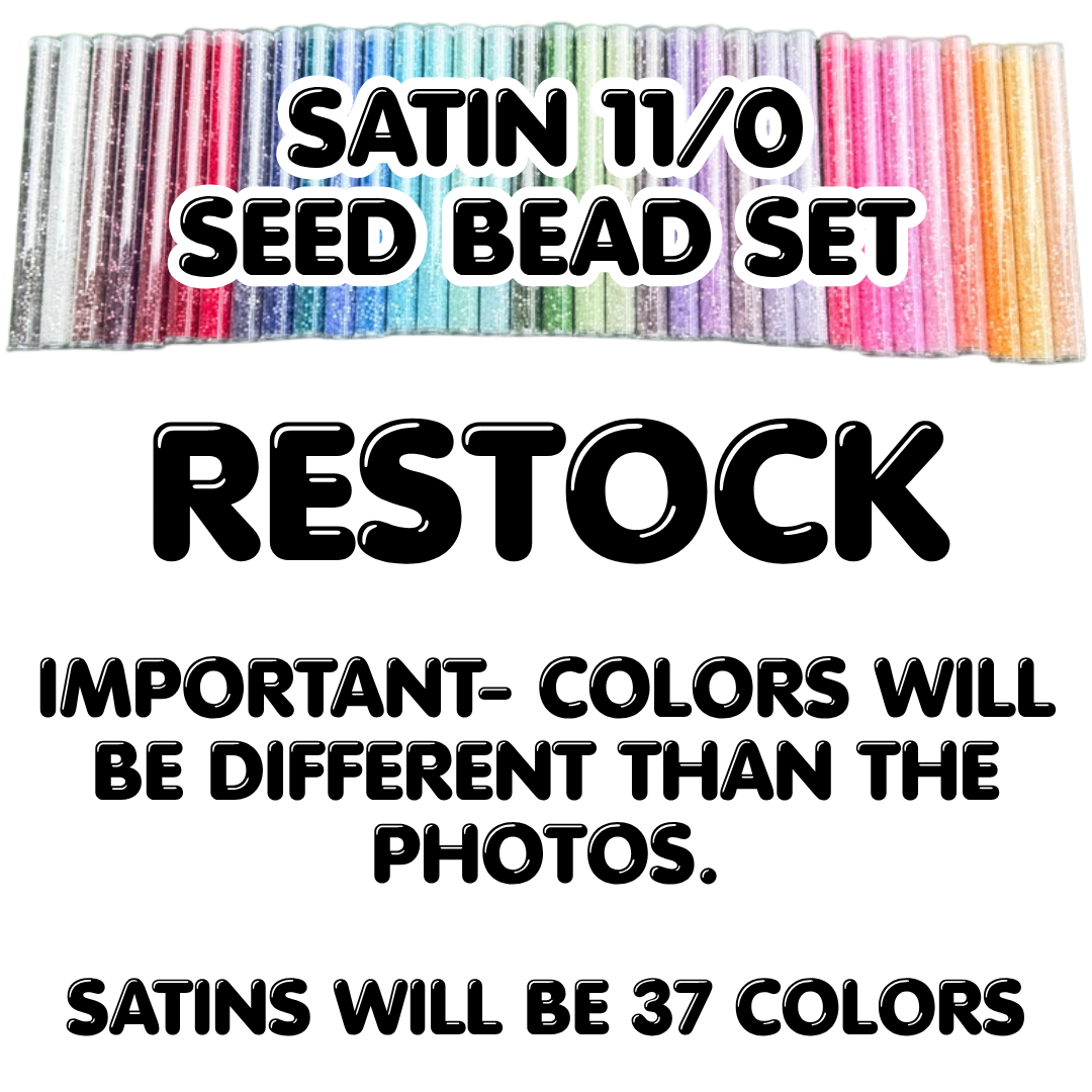 Satin 11/0 Seed Bead Set Pre Order •Won’t ship until week of 9/14/26•