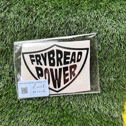 Frybread Power