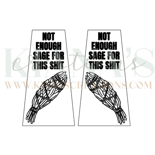 Not Enough Sage Acrylic Cabochon- Choose your color acrylic!