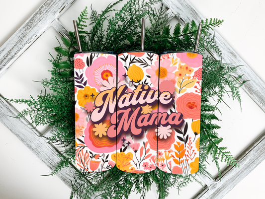 Floral Native Mama Tumbler