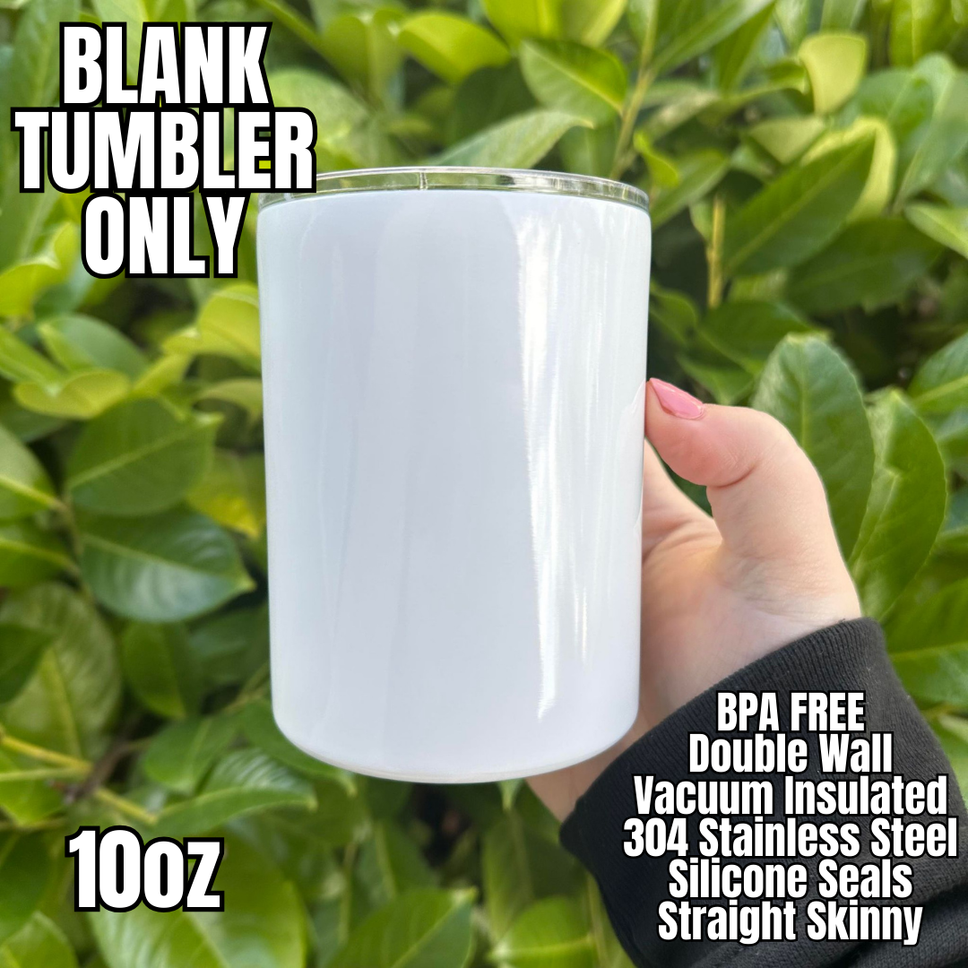 BLANK TUMBLER- 10oz Lowball Tumbler