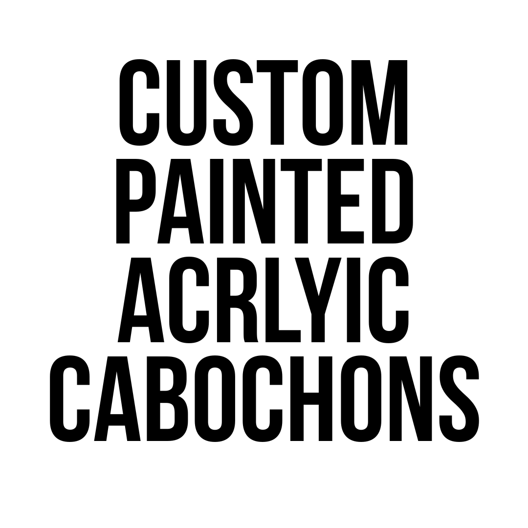 Any Design Painted Acrylic Cabochon- Choose your color acrylic